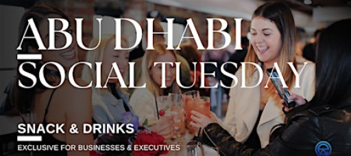 Abu Dhabi Social Tuesday | B2B Networking | For Startups & Businesses