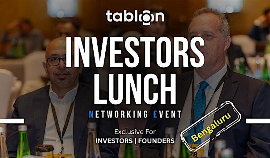Bengaluru Investors Lunch | B2B Networking | With Investors & VCs