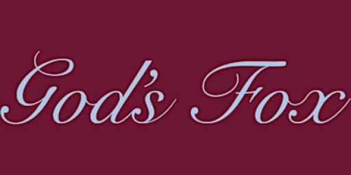 GOD'S FOX  -   PHOTOGRAPHY EXHIBITION          CHARLES GORDON MONTGOMERY