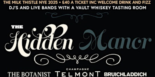 Milk Thistle Presents...The Hidden Manor NYE Party