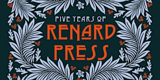 Five Years of Renard Press: An Evening of Readings and Celebration