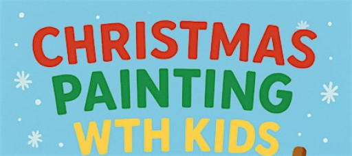 Christmas Painting with Kids - Crafts & Cocoa
