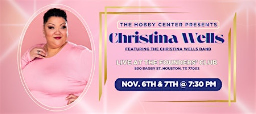 Christina Wells LIVE at The Hobby Center