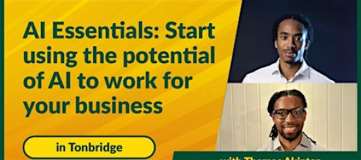 AI Essentials: Start using the potential of AI to work for your business