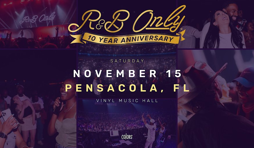 R&B ONLY LIVE - Pensacola, FL (10 Year Anniversary)