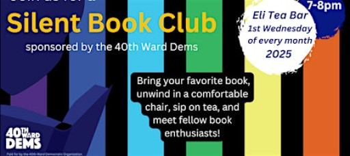 Silent Book Club - Eli Tea Bar- Sponsored By 40th Ward Dems