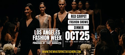 LAFW Red Carpet Fashion Shows and Gourmet Dinner Party