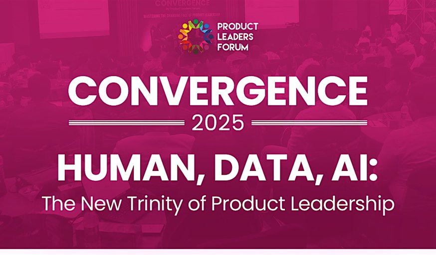 Human, Data, AI: The New Trinity |Convergence 2025 by Product Leaders Forum