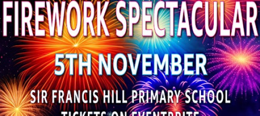 Firework Spectacular at Sir Francis Hill Primary School
