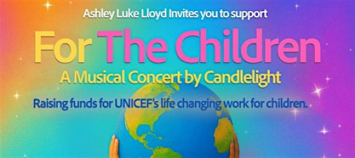 For The Children - Charity Concert for UNICEF