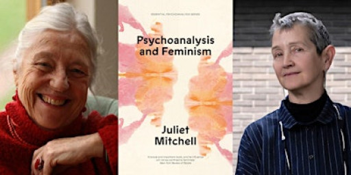 Juliet Mitchell & Frances Morris: Psychoanalysis and Feminism