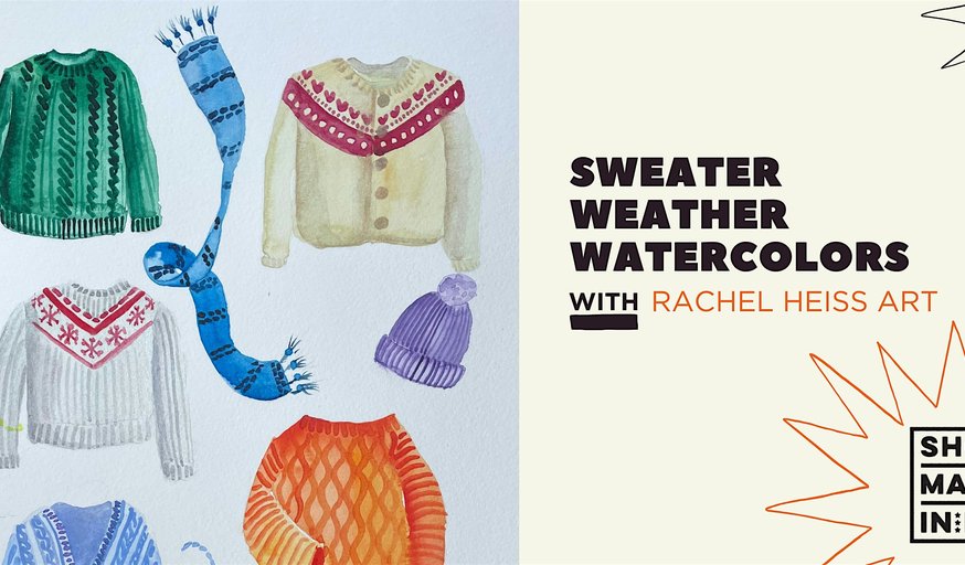 Sweater Weather Watercolors w/ Rachel Heiss