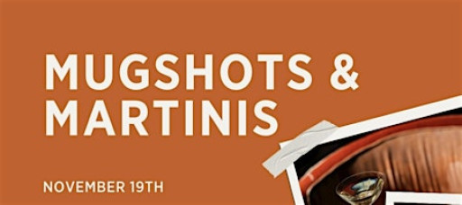 Mugshots & Martinis