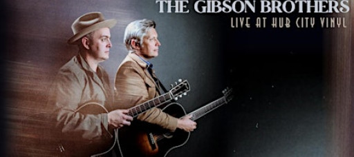 The Gibson Brothers Return to Live at Hub City Vinyl