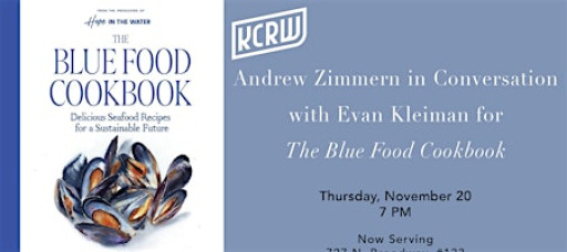 KCRW Presents Andrew Zimmern in Conversation for The Blue Food Cookbook