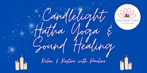 Candlelight Hatha Yoga and Sound Healing
