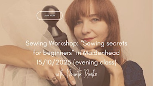 Sewing Workshop: "Sewing secrets for beginners"
