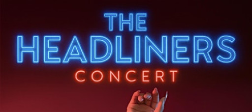 THE HEADLINERS CONCERT