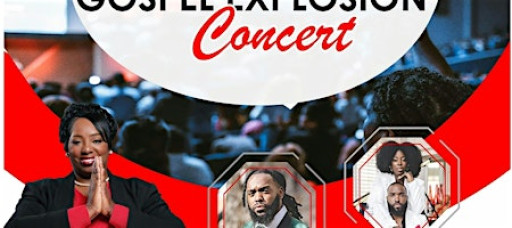 GOSPEL EXPLOSION CONFERENCE AND CONCERT