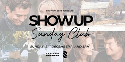 Show Up Sunday Club - The Holiday