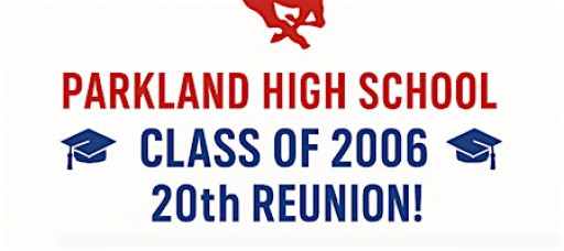 Parkland High School Class Of "06" 20 year reunion