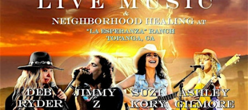 LIVE Music & Neighborhood Healing Event at  “La Esperanza" Ranch in Topanga