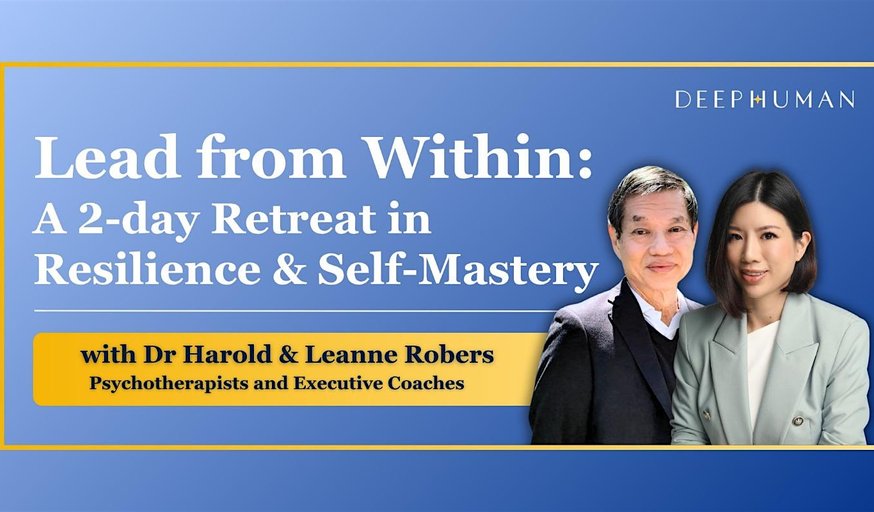 Lead from Within - A 2-day retreat in Resilience & Self-Mastery