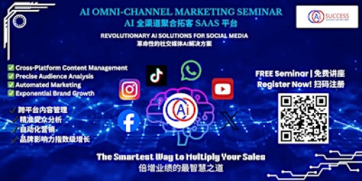 AI 全渠道聚合拓客 Seminar | Omni-Channel Marketing for Business Growth
