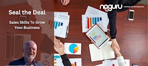 Seal the Deal: Sales Skills To Grow  Your Business