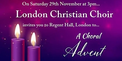 The London Christian Choir presents "Choral Advent Concert"