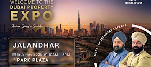 Upcoming Dubai Real Estate Expo in Jalandhar – Get a Free Ticket