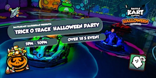 BATTLEKART 'Trick O Track' Halloween Event - OVER 18's
