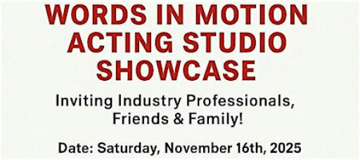 Words In Motion Acting Studio Yearly Showcase