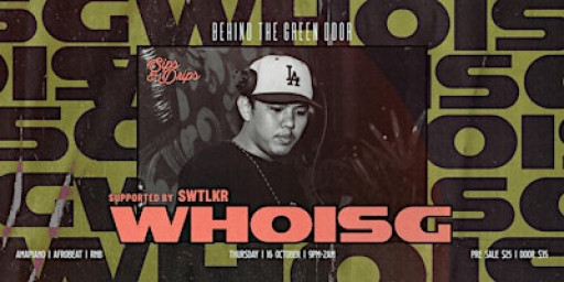 Behind The Green Door  presents: WHOISG [Tabu, Bali]