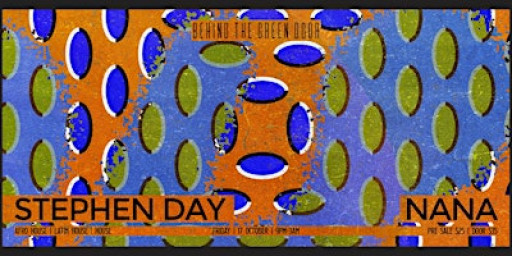 Behind The Green Door presents: NANA & STEPHEN DAY