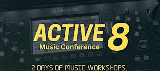 Active 8 Music Conference Hastings 29th& 30th Oct