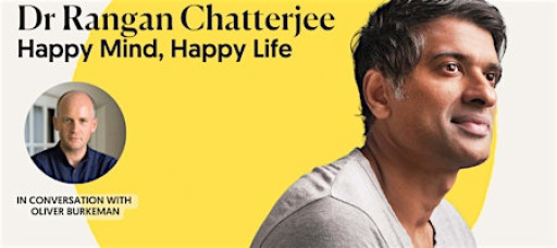 Happy Mind, Happy Life, with Dr Rangan Chatterjee