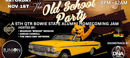 11/01/25 "The Old School Party"  Bowie State University 2025 Alumni Reunion