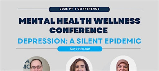 MENTAL HEALTH WELLNESS CONFERENCE PT 2: Depression: A silent epidemic