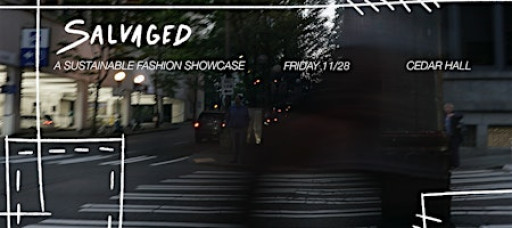 SALVAGED | Sustainable Fashion Showcase