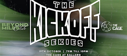 THE KICKOFF SERIES