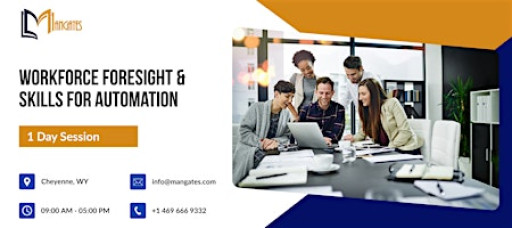 Workforce Foresight & Skills for Automation – 1 Day Workshop | Cheyenne, WY