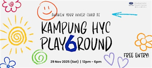 KAMPUNG HYC: PLAY6ROUND - Awaken Your Inner Child