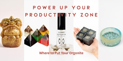Where to Put Your Orgonite: Power Up Your Productivity Zone