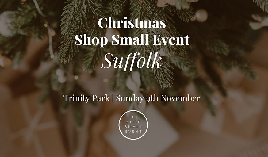 The 'Suffolk' Shop Small Event - Christmas 2025