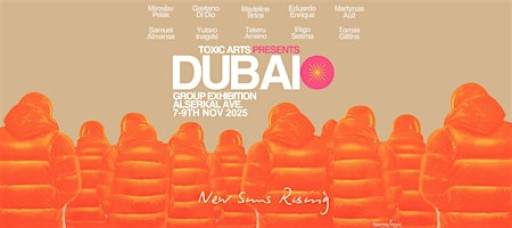 Toxic Arts Presents - Dubai Group Art Exhibition ' New Suns Rising'