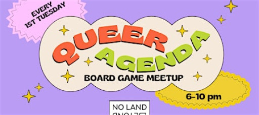 Queer Agenda's Tuesday Takeover: A Queer Gaming Night at No Land Beyond