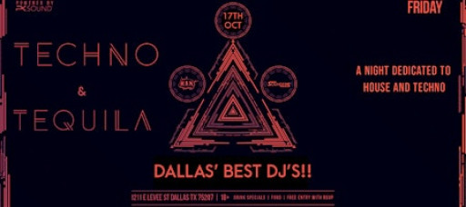 Techno & Tequila 10/17 - Dallas, TX