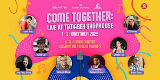 Come Together: Live at Temasek Shophouse