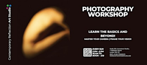 PHOTOGRAPHY WORKSHOP IN CAMBERWELL - EVERY SUNDAY FROM 2PM - 5PM - £15